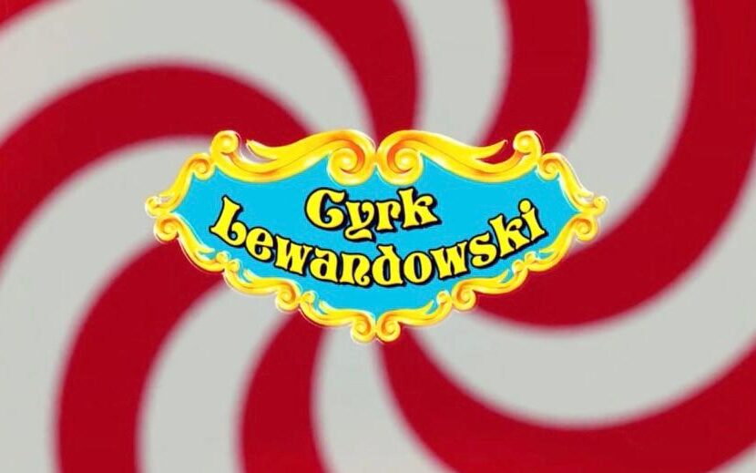 [KONKURS!] Magiczny Cyrk Lewandowski w Miliczu