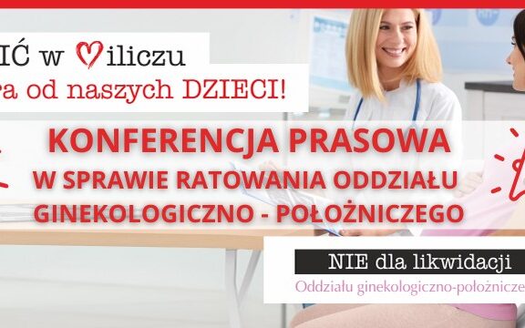 Konferencja prasowa w sprawie ratowania Oddziału Ginekologiczno-Położniczego w Miliczu